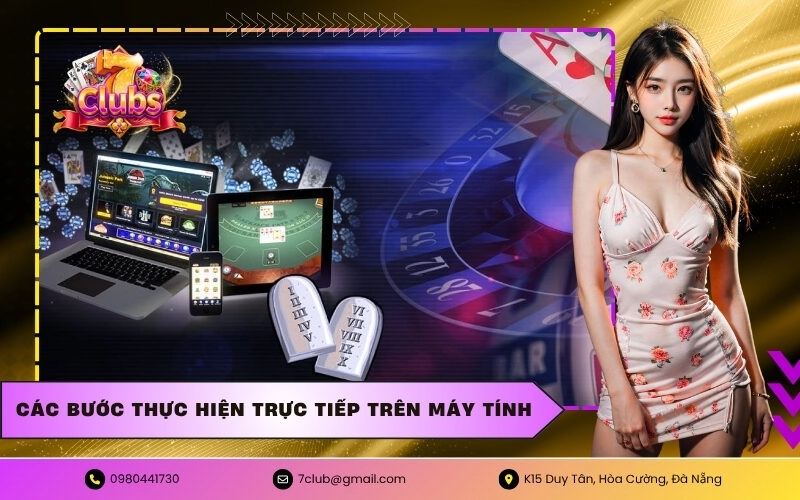 Các bước thực hiện trực tiếp trên máy tính