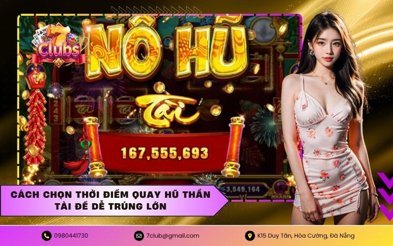 Cách chọn thời điểm quay hũ thần tài để dễ trúng lớn