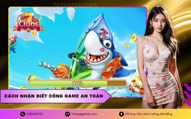 Cách nhận biết cổng game an toàn