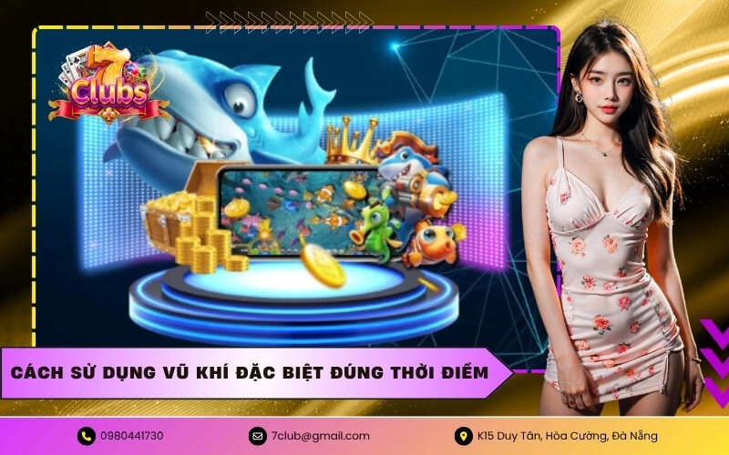 Cách sử dụng vũ khí đặc biệt đúng thời điểm