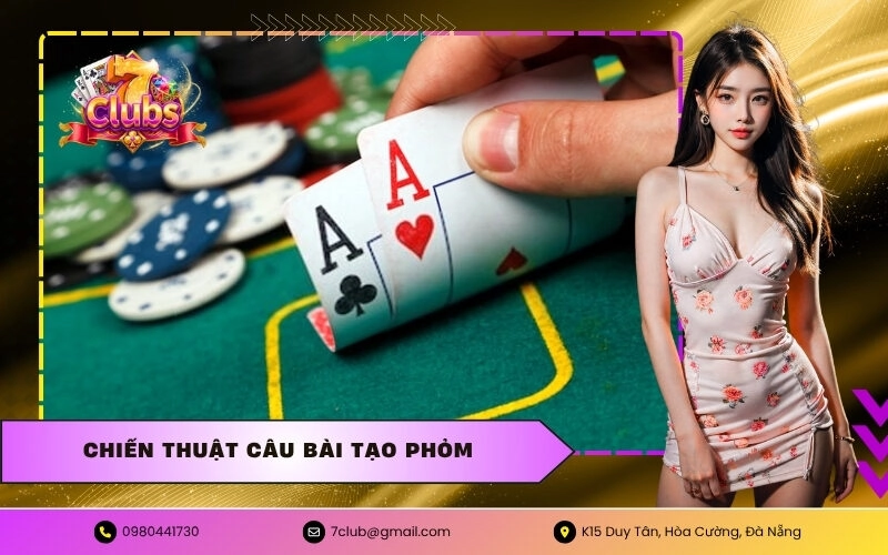Chiến thuật câu bài tạo phỏm