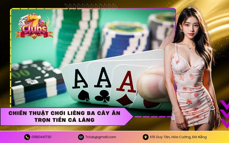 Chiến thuật chơi liêng ba cây ăn trọn tiền cả làng