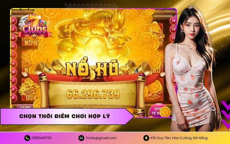 Chọn thời điểm chơi hợp lý