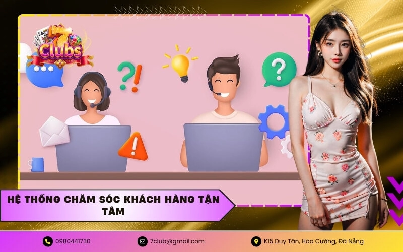 Hệ Thống Chăm Sóc Khách Hàng Tận Tâm