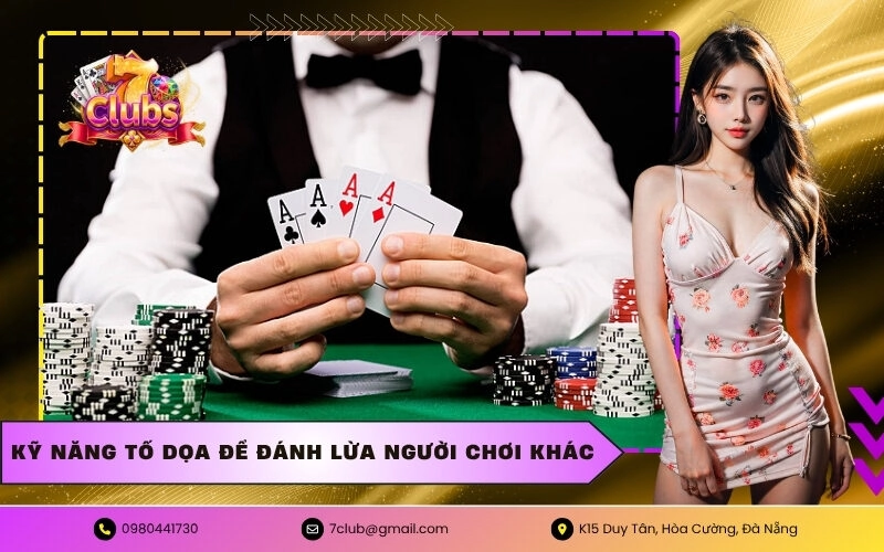 Kỹ năng tố dọa để đánh lừa người chơi khác