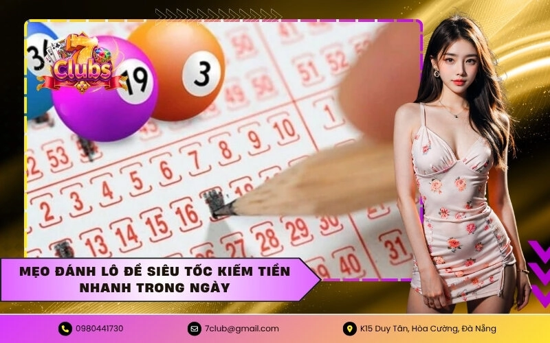 Mẹo đánh lô đề siêu tốc kiếm tiền nhanh trong ngày