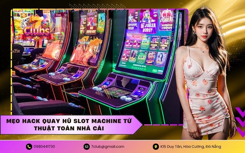 Mẹo hack quay hũ slot machine từ thuật toán nhà cái