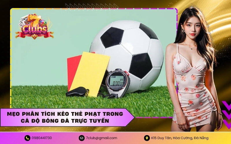 Mẹo phân tích kèo thẻ phạt trong cá độ bóng đá trực tuyến