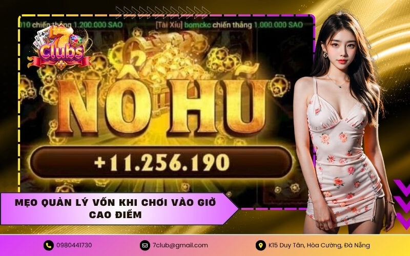 Mẹo quản lý vốn khi chơi vào giờ cao điểm