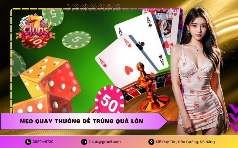 Mẹo quay thưởng dễ trúng quà lớn