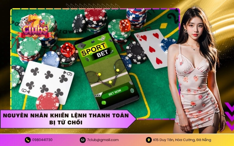 Nguyên nhân khiến lệnh thanh toán bị từ chối