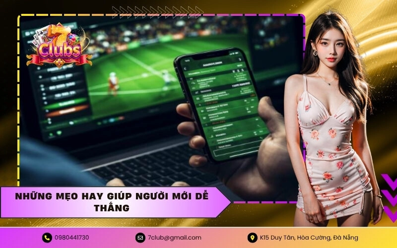 Những mẹo hay giúp người mới dễ thắng
