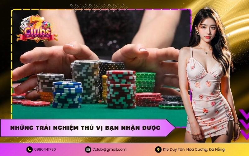 Những Trải Nghiệm Thú Vị Bạn Nhận Được