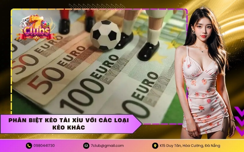 Phân biệt kèo tài xỉu với các loại kèo khác
