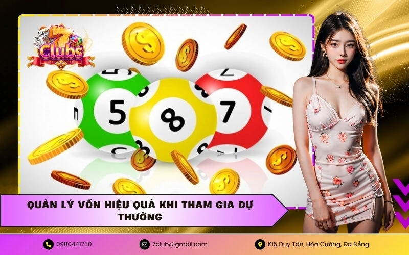 Quản lý vốn hiệu quả khi tham gia dự thưởng
