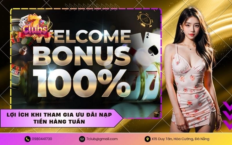 Lợi ích khi tham gia ưu đãi nạp tiền hàng tuần