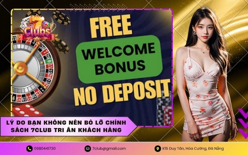 Lý do bạn không nên bỏ lỡ chính sách 7CLUB tri ân khách hàng